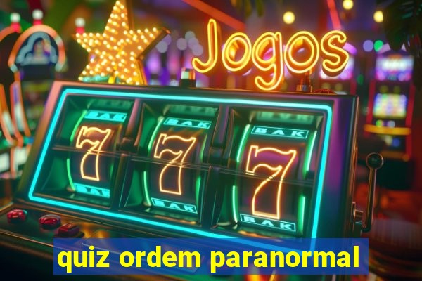 quiz ordem paranormal